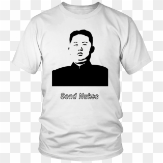 Fc9cb 4de15 Send Nukes Kim Jong Un Meme T-shirt Teefim - But Can You Do This T Shirt Clipart