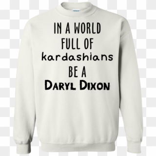 In A World Full Of Kardashians Be A Daryl Dixon T Shirt Clipart