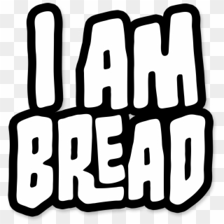 I Am Bread Early Access Update Now Live Invision Game - Am Bread Clipart