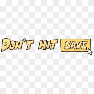 Don't Hit Save Clipart