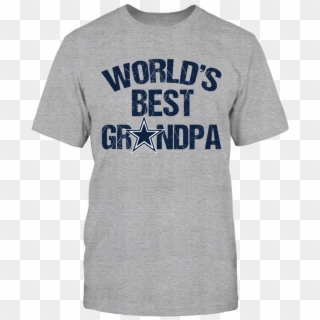 Dallas Cowboys World's Best Grandpa T-shirt, If Your - Trumpet Shirts Clipart