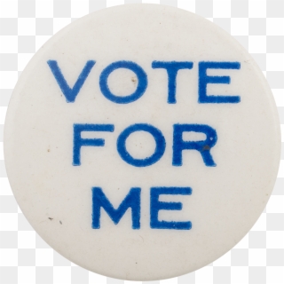 Vote For Me Social Lubricators Button Museum Clipart