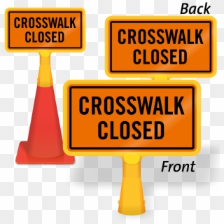 Crosswalk Closed Coneboss Sign - Traffic Clipart