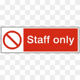 Staff Only Safety Sign - No Entry Text Png Clipart