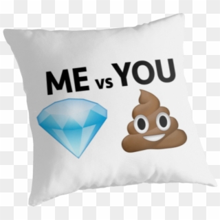 Me Vs You // Diamond And Poop Emoji Text Joke Gift - Diamond Vs Shit Clipart
