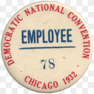 Democratic National Convention Chicago 1932 Employee - Circle Clipart