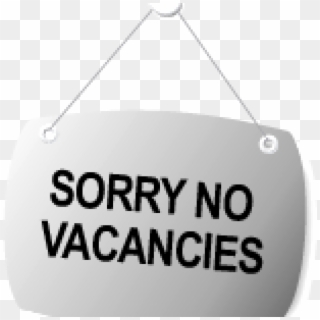 Sorry No Vacancies - No Vacancies Png Clipart