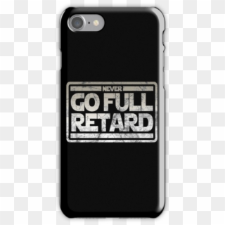 Never Go Full Retard By Alpha-attire - Mobile Phone Case Clipart