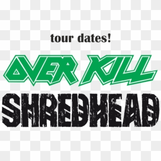 Overkill, Shredhead, Crowbar Tour - Poster Clipart