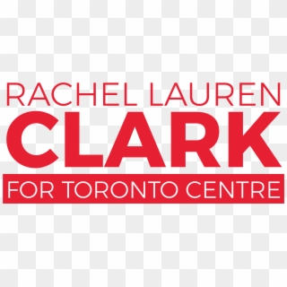 Rachel Lauren Clark For Toronto Centre - Graphic Design Clipart