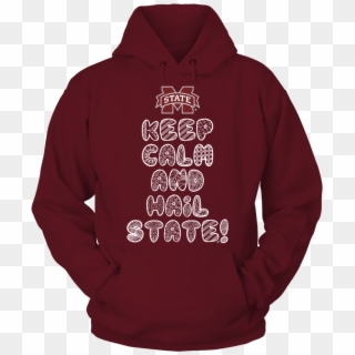 Mississippi State Keep Calm And Hail State Shirt Front - Mike Lucas Dustin Eleven Will Hoodie Clipart