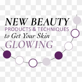 New Beauty Products & Techniques To Get Your Skin Glowing - Hoopers Clipart