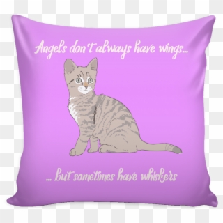 Angels Have Whiskers Pillow - Fear Has 2 Meanings Clipart