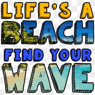 Life's A Beach Find Your Waves Clipart