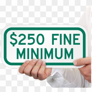 $250 Fine Minimum Ada Handicapped Sign - Sign Clipart