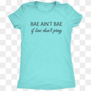 Bae Ain't Bae If Bae Don't Pray Triblend - T-shirt Clipart