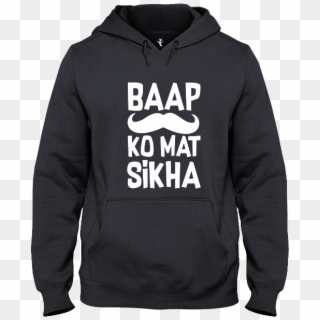 Baap Ko Mat Sikha - Sweatshirt Clipart