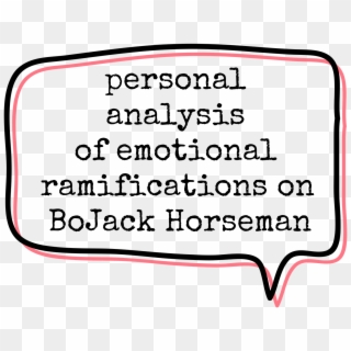 Personal Analysis Of Emotional Ramifications On Bojack - Illustration Clipart