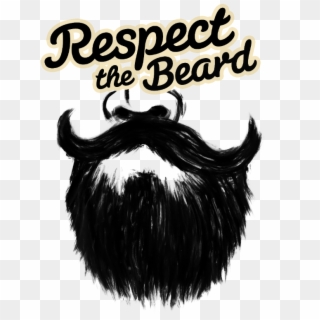Respect The Beard - Respect The Beard Png Clipart