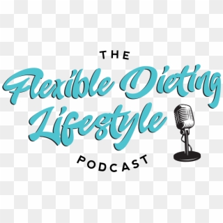 The Flexible Dieting Lifestyle Podcast - Illustration Clipart