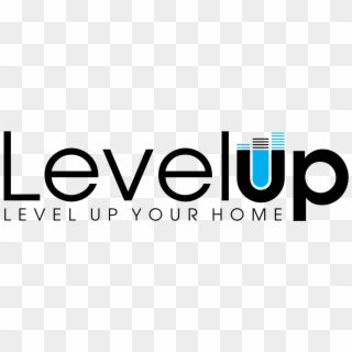 Level Up Your Home , Png Download - Level Up Your Home Clipart