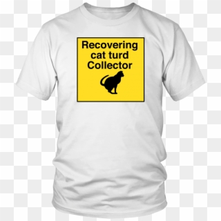Recovering Cat Turd Collector Unisex Tee - Mother Of Nightmares White Shirt Clipart