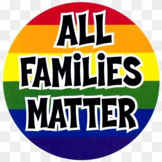 All Families Matter - Lgbti Sticker Png Clipart