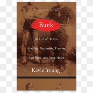 Kevin Young On The Power And Politics Of Hoaxes - Bunk Kevin Young Clipart