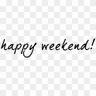 Week End Png - Happy Weekend Png Clipart