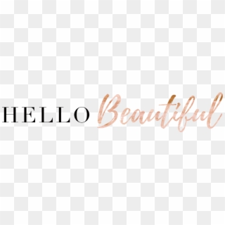 Beautiful Png - Hello Beautiful Png Clipart