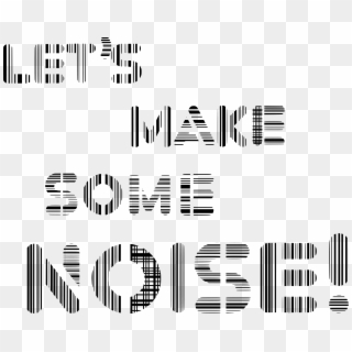 Lets Make Some Noise Baby - Let's Make Some Noise Clipart