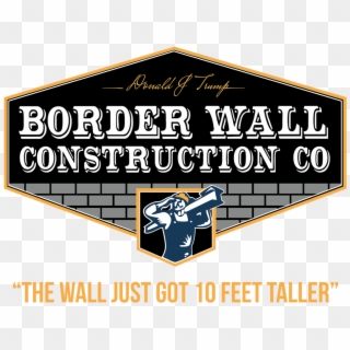 Trump Border Wall Construction Co - Graphic Design Clipart