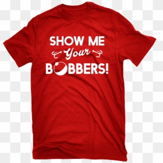 Show Me Your Bobbers Funny Fishing T Shirt Fishing - Famous Brand Logo Parody Clipart