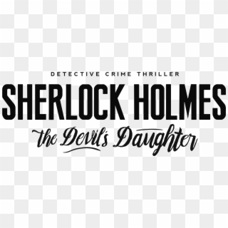 The Devil's Daughter Logo - Sherlock Holmes The Devil's Daughter Logo Clipart