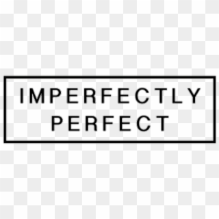 Tumblr Sticker - Png Imperfectly Perfect Clipart