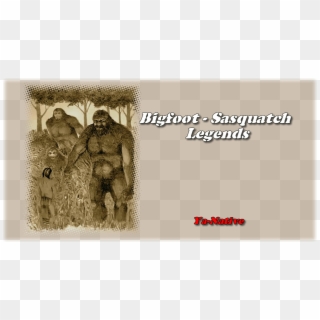 "here In The Northwest, And West Of The Rockies Generally, - Native American Bigfoot Clipart