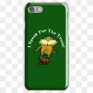 I Am The Lorax, I Speak For The Trees Iphone 7 Snap - Warrior Cats Phone Case Iphone 8 Clipart