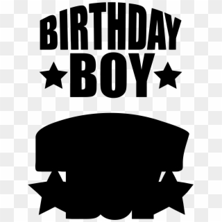 Birthday Boy Png - Birthday Boy Svg Free Clipart