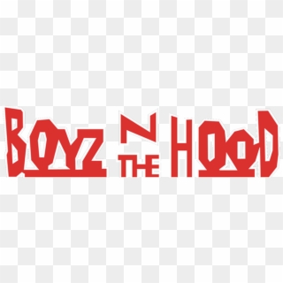 Boyz N The Hood - My Boyz N The Hood Clipart