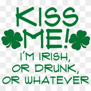 Irish Kiss Me Whatever - Graphic Design Clipart