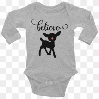 Our Unisex "believe" Baby Onesie Features A Cute Rudolph - Home Is Where My Rottweiler Clipart