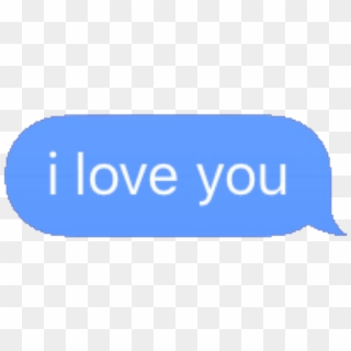 #iloveyou #love #ily #you #iphone #message #text #textmessage - Electric Blue Clipart
