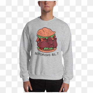 Notorious Blt Crewneck Sweatshirt - Sweatshirt Clipart