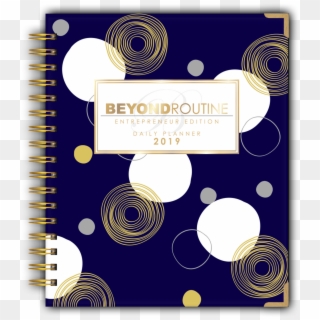 2019 Beyond Routine Daily Entrepreneur Planner - Circle Clipart