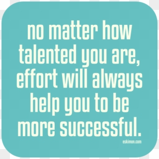Effort Determines Your Success - Inspiring Thought For Success Clipart