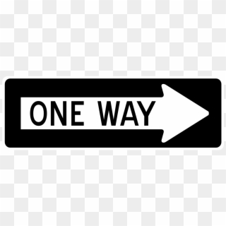 Arrow One Way Right Sign Road Png Image - Free One Way Sign Clipart