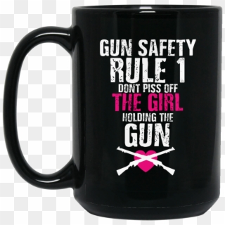 Gun Girls Mug Gun Safety Rule Don't Piss Off Girl Holding Clipart