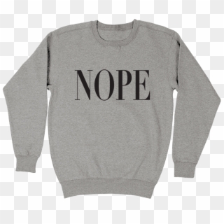 Nope Fleece Crewneck - Sweater Clipart