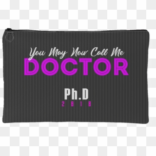 You May Now Call Me Doctor - Graphic Design Clipart