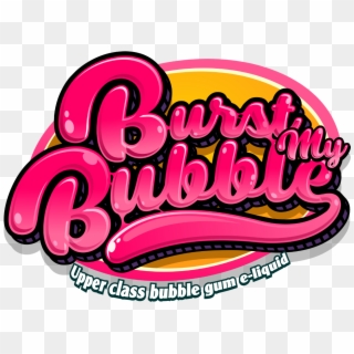 Burst My Bubble - Burst My Bubblegums E Liquids Clipart
